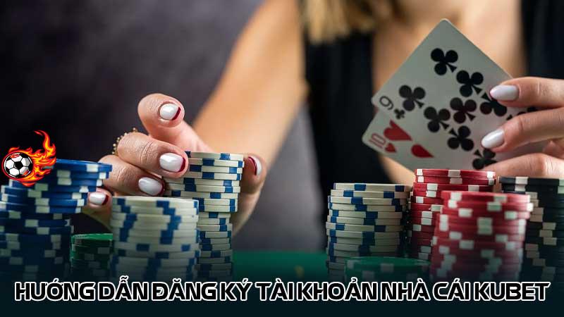 Hướng dẫn đăng ký tài khoản nhà cái Kubet